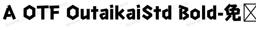 A OTF OutaikaiStd Bold字体转换